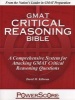 GMAT Critical Reasoning Bible - A Comprehensive Guide for Attacking the GMAT Critical Reasoning Questions (Paperback, 2nd) - David M Killoran Photo