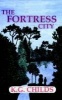 The Fortress City (Paperback) - K G Childs Photo