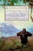 Kingdom Under Glass - A Tale of Obsession, Adventure, and One Man's Quest to Preserve the World's Great Animals (Paperback) - Jay Kirk Photo