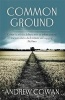 Common Ground (Paperback, Unabridged) - Andrew Cowan Photo