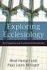 Exploring Ecclesiology - An Evangelical and Ecumenical Introduction (Paperback) - Brad Harper Photo