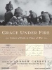 Grace Under Fire - Letters of Faith in Times of War (Standard format, CD, Library ed) - Andrew Carroll Photo