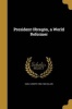 President Obregon, a World Reformer (Paperback) - Emile Joseph 1855 1933 Dillon Photo