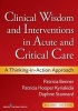 Clinical Wisdom and Interventions in Acute and Critical Care - A Thinking-in-Action Approach (Paperback, 2nd edition) - Patricia Ann Benner Photo