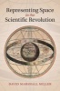 Representing Space in the Scientific Revolution (Hardcover) - David Marshall Miller Photo