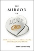 The Mirror of Love: A Rediscovery of True Love & Human Sexuality Within a Happy Marriage & Family (Paperback) - Joachim Chee Kong Chu Photo