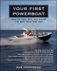 Your First Powerboat - How to Find, Buy, and Enjoy the Best Boat for You (Paperback) - Robert J Armstrong Photo