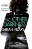 No Other Darkness (Paperback) - Sarah Hilary Photo