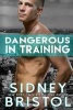 Dangerous in Training (Paperback) - Sidney Bristol Photo