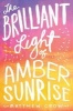 The Brilliant Light of Amber Sunrise (Hardcover) - Matthew Crow Photo