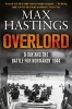 Overlord - D-Day and the Battle for Normandy 1944 (Paperback, Main Market Ed.) - Max Hastings Photo