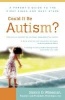 Could It Be Autism? - A Parent's Guide to the First Signs and Next Steps (Paperback) - Nancy Wiseman Photo