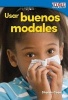 Usar Buenos Modales (Using Good Manners) (Spanish Version) (Foundations) (English, Spanish, Paperback) -  Photo