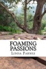 Foaming Passions (Paperback) - Linda Farnes Photo