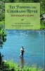 Fly Fishing the Colorado River - An Angler's Guide (Paperback, 2nd) - Al Marlowe Photo