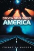 Steven Spielberg's America (Paperback) - Frederick Wasser Photo