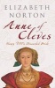 Anne of Cleves - Henry VIII's Discarded Bride (Paperback) - Elizabeth Norton Photo