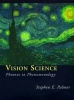 Vision Science - Photons to Phenomenology (Hardcover, New) - Stephen E Palmer Photo