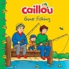 Caillou Gone Fishing! (Paperback) - Anne Paradis Photo