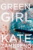 Green Girl - A Novel (Paperback) - Kate Zambreno Photo