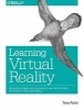 Learning Virtual Reality - Developing Immersive Experiences and Applications for Desktop, Web, and Mobile (Paperback) - Tony Parisi Photo