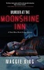 Murder at the Moonshine Inn - A Hazel Rose Book Group Mystery (Hardcover) - Maggie King Photo