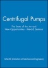 Centrifugal Pumps - The State of the Art and New Opportunities (Hardcover) - IMechE Institution of Mechanical Engineers Photo