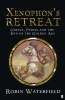 Xenophon's Retreat - Greece, Persia and the End of the Golden Age (Hardcover) - Robin Waterfield Photo