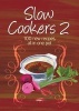 Slow Cookers 2 (Paperback) -  Photo