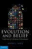 Evolution and Belief - Confessions of a Religious Paleontologist (Hardcover) - Robert J Asher Photo