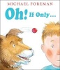 Oh! If Only ... (Paperback) - Michael Foreman Photo