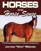 Horses and Horse Sense - The Practical Science of Horse Husbandry (Paperback) - James Blakely Photo