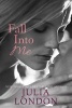 Fall into Me (Paperback) - Julia London Photo