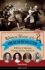 Women Heroes of the American Revolution - 20 Stories of Espionage, Sabotage, Defiance, and Rescue (Hardcover) - Susan Casey Photo