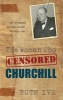 The Woman Who Censored Churchill (Paperback) - Ruth Ive Photo