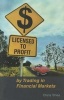 Licensed to Profit - By Trading in Financial Markets (Paperback) - Chris Shea Photo