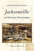 Jacksonville in Vintage Postcards (Paperback) - Jacksonville Historical Society Photo