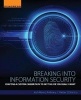 Breaking into Information Security - Crafting a Custom Career Path to Get the Job You Really Want (Paperback) - Josh More Photo