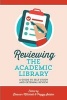 Reviewing the Academic Library - A Guide to Self-Study and External Review (Paperback) - Eleanor Mitchell Photo