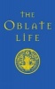 The Oblate Life - A Handbook for Spiritual Formation (Hardcover) - English Benedictine Congregation Photo