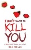 I Don't Want to Kill You, v. 3 (Paperback) - Dan Wells Photo