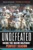 Undefeated - Inside the Miami Dolphins' Perfect Season (Paperback) - Mike Freeman Photo