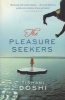 The Pleasure Seekers (Paperback) - Tishani Doshi Photo