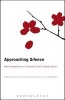 Approaching Silence - New Perspectives on Shusaku Endo's Classic Novel (Paperback) - Darren J N Middleton Photo