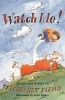 Watch Me! (Paperback) - Margaret Mahy Photo