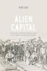 Alien Capital - Asian Racialization and the Logic of Settler Colonial Capitalism (Paperback) - Iyko Day Photo