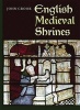 English Medieval Shrines (Paperback) - John Crook Photo