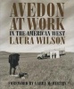 Avedon at Work - In the American West (Hardcover) - Laura Wilson Photo