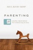 Parenting - 14 Gospel Principles That Can Radically Change Your Family (Hardcover) - Paul David Tripp Photo