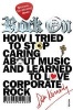 Rock on - How I Tried to Stop Caring About Music and Learn to Love Corporate Rock (Paperback) - Dan Kennedy Photo